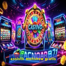 assistir multshow gratis